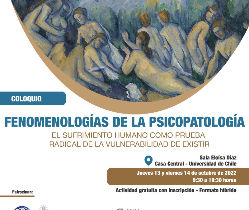 Coloquio «Fenomenologías de la psicopatología: El sufrimiento humano como prueba radical de la vulnerabilidad de existir»