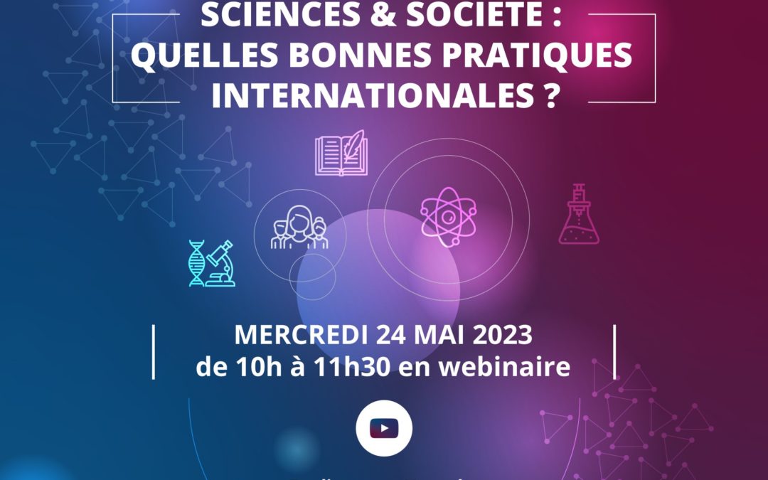 Webinar Ciencias y Sociedad: «Ciencias y sociedad: ¿cuáles son las buenas prácticas internacionales?»